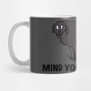 Mind your business Mug